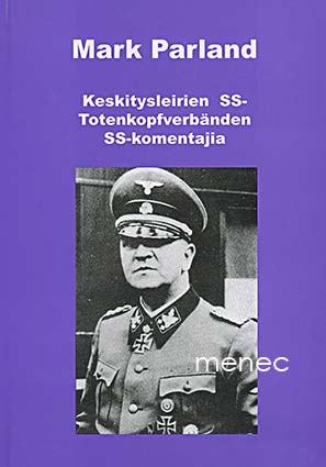 Parland, Mark - Keskitysleirien SS-Totenkopfverbänden SS-komentajia 