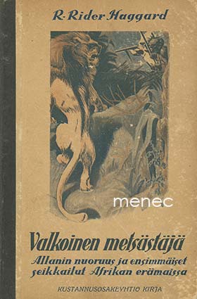 Haggard, H. Rider - Valkoinen metsästäjä 