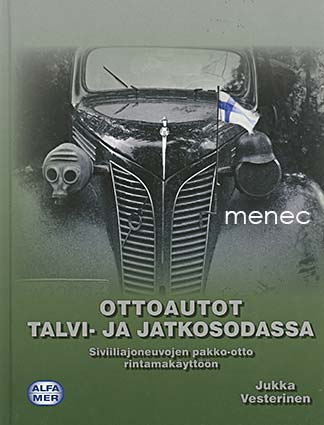 Vesterinen, Jukka - Ottoautot talvi- ja jatkosodassa 