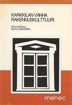 Karkkilan vanha rakennuskulttuuri 