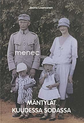 Laamanen, Jaana - Mäntylät kuudessa sodassa 