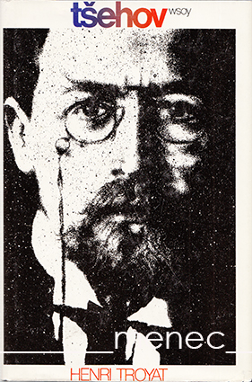 Troyat, Henri - Anton Tsehov 