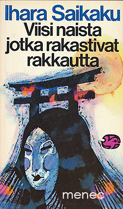 Saikaku, Ihara - Viisi naista jotka rakastivat rakkautta 