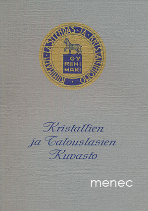 Riihimäen Lasitehdas. Kristallien ja Talouslasien kuvasto 