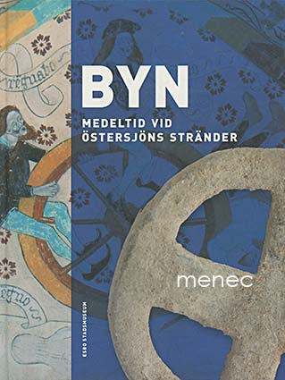 Byn. Medeltid vid Östersjöns stränder 