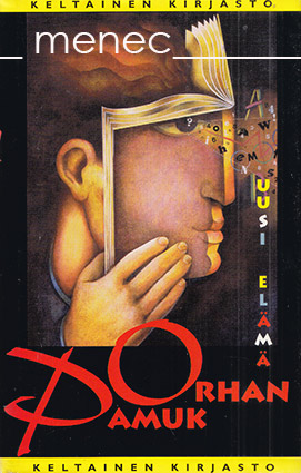 Pamuk, Orhan - Uusi elämä 