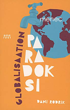 Rodrik, Dani - Globalisaation paradoksi 