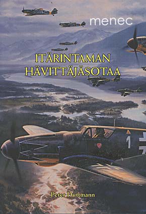 Düttmann, Peter - Itärintaman hävittäjäsotaa 