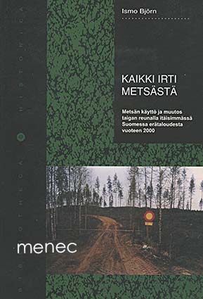 Björn, Ismo - Kaikki irti metsästä 