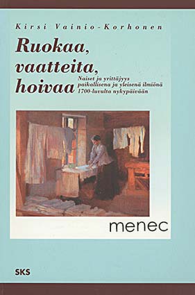 Vainio-Korhonen, Kirsi - Ruokaa, vaatteita, hoivaa 