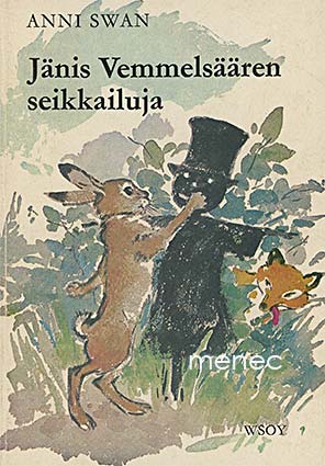 Swan, Anni - Jänis Vemmelsäären seikkailuja 