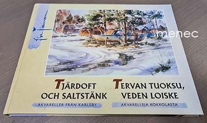 Tiainen, Esa - Tervan tuoksu, veden loiske. Akvarelleja Kokkolasta 