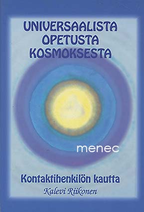 Riikonen, Kalevi - Universaalista opetusta kosmoksesta 