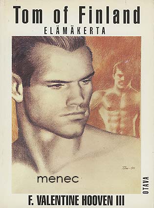 Hooven, F. Valentine - Tom of Finland. Elämäkerta 