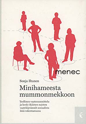 Iltanen, Sonja - Minihameesta mummonmekkoon 