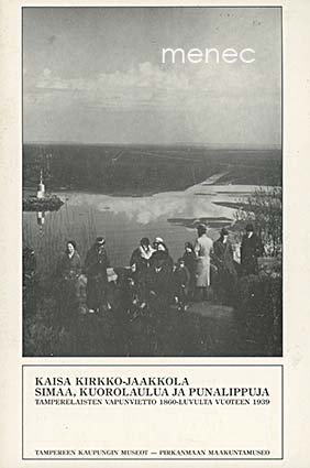 Kirkko-Jaakkola, Kaisa - Simaa, kuorolaulua ja punalippuja 