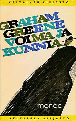 Greene, Graham - Voima ja kunnia 