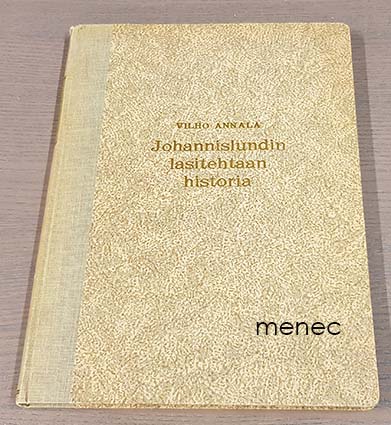 Annala, Vilho - Johannislundin lasitehtaan historia 