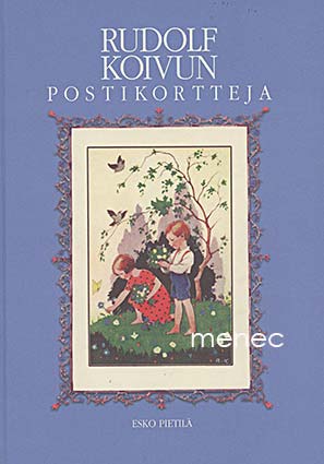 Hytönen, Hannu & Pietilä, Esko - Rudolf Koivun postikortteja 