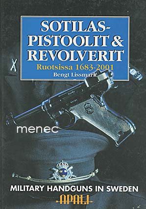 Lissamark, Bengt - Sotilaspistoolit & revolverit Ruotsissa 1683–2001 