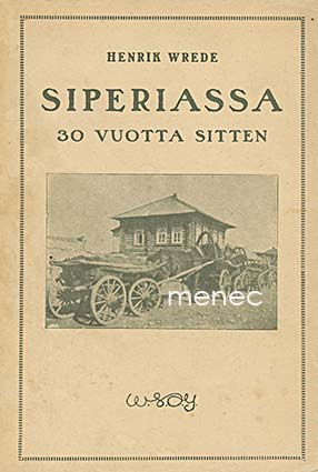 Wrede, Henrik - Siperiassa 30 vuotta sitten 