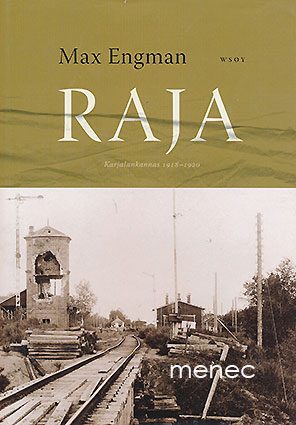 Engman, Max - Raja. Karjalankannas 1918-1920 