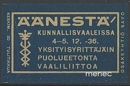 Tulitikkuetiketti, Äänestä kunnallisvaaleissa 4-5.12.-36 yksityisyrittäjäin puolueetonta vaaliliittoa 