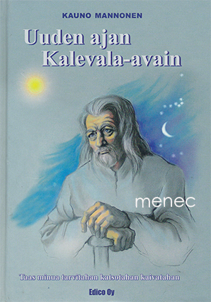 Mannonen, Kauno - Uuden ajan Kalevala-avain 