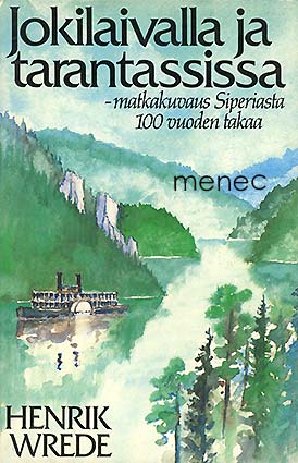 Wrede, Henrik - Jokilaivalla ja tarantassissa 