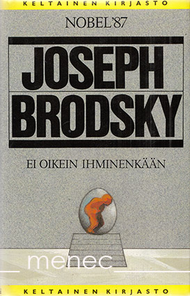 Brodsky, Joseph - Ei oikein ihminenkään 