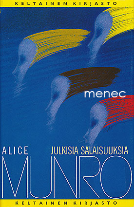 Munro, Alice - Julkisia salaisuuksia 