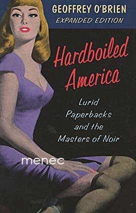O'Brien, Geoffrey - Hardboiled America 
