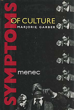 Garber, Marjorie - Symptoms of Culture 