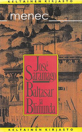 Saramago, José - Baltasar ja Blimunda 
