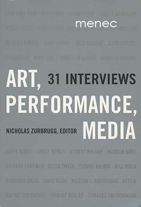 Art, Performance, Media. 31 Interviews 