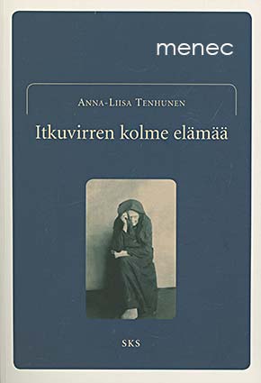 Tenhunen, Anna-Liisa - Itkuvirren kolme elämää 