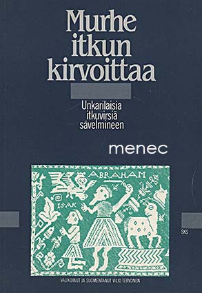 Murhe itkun kirvoittaa 