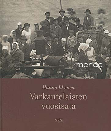 Itkonen, Hannu - Varkautelaisten vuosisata 