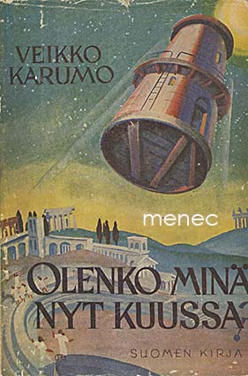 Karumo, Veikko - Olenko minä nyt kuussa? 