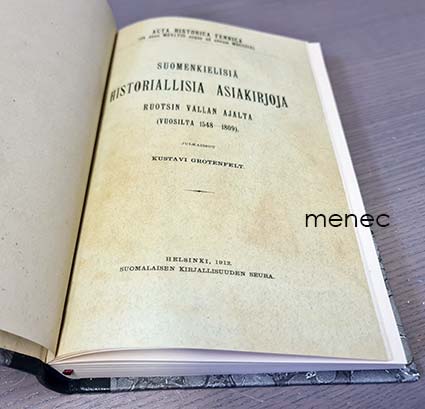 Grotenfelt, Kustavi - Suomenkielisiä historiallisia asiakirjoja Ruotsin vallan ajalta (vuosilta 1548–1809) 