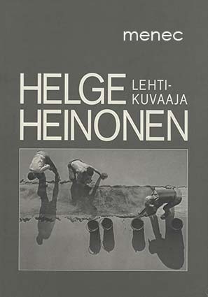 Helge Heinonen. Lehtikuvaaja 