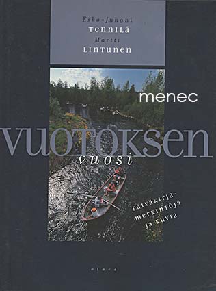 Tennilä, Esko-Juhani & Lintunen, Martti - Vuotoksen vuosi 
