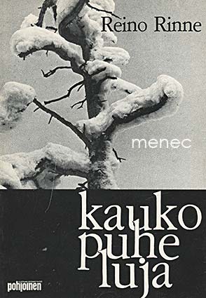 Rinne, Reino - Kaukopuheluja 