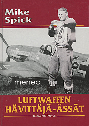 Spick, Mike - Luftwaffen hävittäjä-ässät 