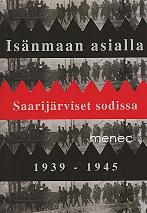 Isänmaan asialla. Saarijärviset sodissa 1939-1945 