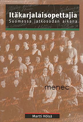 Hölsä, Martti - Itäkarjalaisopettajia Suomessa jatkosodan aikana 