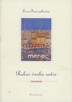 Saarenheimo, Eero - Rakas vanha radio 