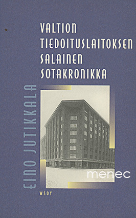 Jutikkala, Eino - Valtion tiedoituslaitoksen salainen sotakronikka 