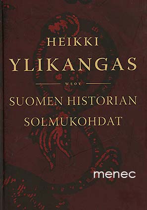 Ylikangas, Heikki - Suomen historian solmukohdat 