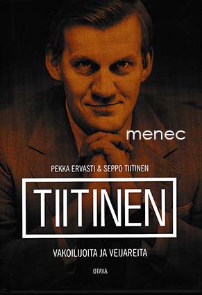 Ervasti, Pekka & Tiitinen, Seppo - Tiitinen. Vakoilijoita ja veijareita 